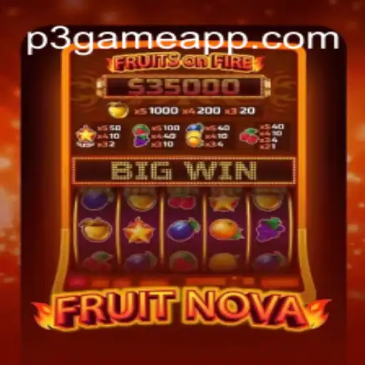 Exploring the Exciting World of FruitNova on P3.game Platform