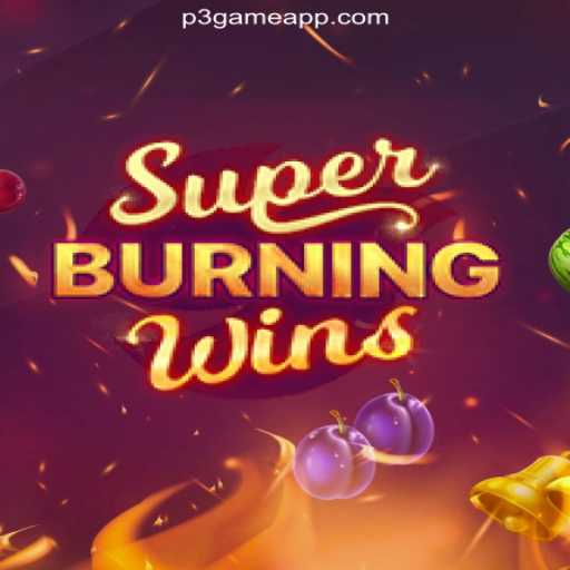 Exploring SuperBurningWins: A Top Choice on P3 Game Platform